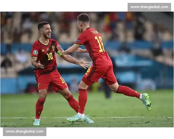 比利时对阵法国的强强对话掀起欧洲足球新焦点战术博弈与荣耀之争