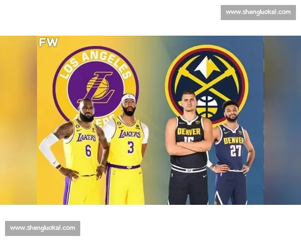 湖人对阵掘金西部决赛在线直播全程观看指南与看点解析